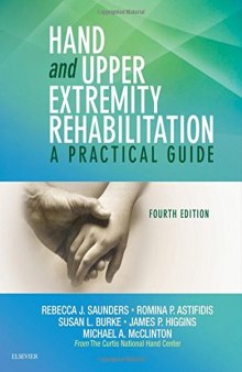 Hand and Upper Extremity Rehabilitation: A Practical Guide, 4e