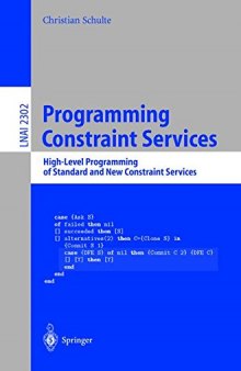 Programming Constraint Services. High-Level Programming of Standard and New Constraint Services