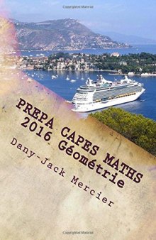 PREPA CAPES MATHS 2016 Géométrie (French Edition)