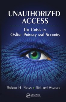 Unauthorized Access  The Crisis in Online Privacy and Security