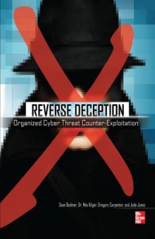 Reverse Deception  Organized Cyber Threat Counter-Exploitation