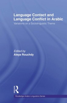 Language Contact and Language Conflict in Arabic.