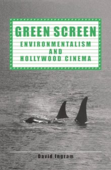 Green screen : environmentalism and Hollywood cinema
