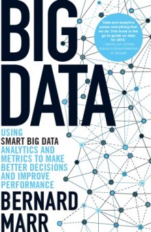 Big data  Using SMART Big Data, Analytics and Metrics To Make Better Decisions and Improve Performance