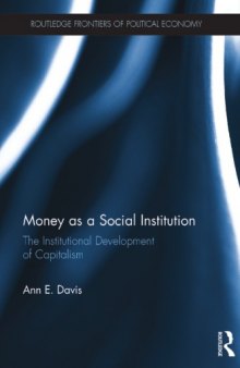 Money as a social institution : the institutional development of capitalism