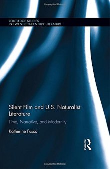 Silent Film and U.S. Naturalist Literature: Time, Narrative, and Modernity