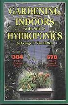 Gardening indoors with soil and hydroponics