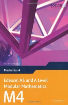 Edexcel AS and A Level Modular Mathematics: Mechanics 4