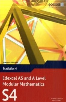 Edexcel AS and A Level Modular Mathematics: Statistics 4