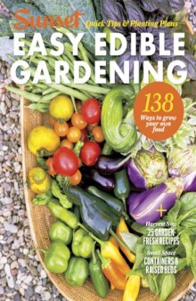 Sunset Magazine Easy Edible Gardening