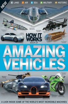 How It Works Book of Amazing Vehicles