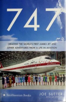 747  Creating the World's First Jumbo Jet