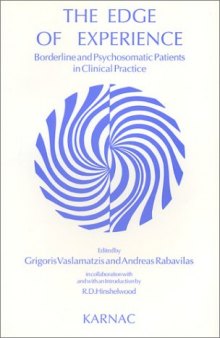 The Edge of Experience: Borderline and Psychosomatic Patients in Clinical Practice