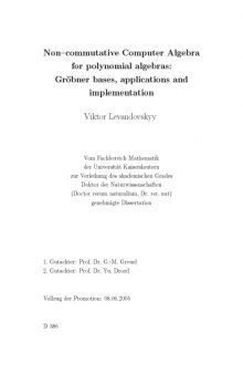 Non-commutative Computer Algebra for polynomial algebras: Gröbner bases, applications and implementation [PhD thesis]