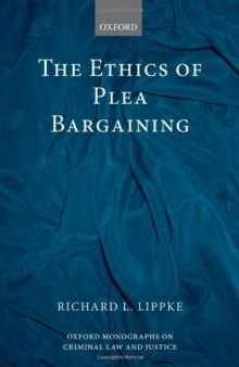 The Ethics of Plea Bargaining