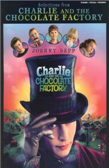 Чарли и Шоколадная Фабрика. Charlie and the Chocolate Factory