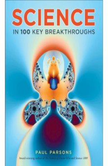 Science in 100 Key Breakthroughs