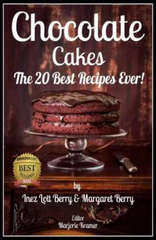 Chocolate Cakes: The 20 Best Recipes Ever! Kindle Edition