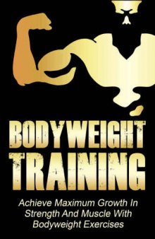 Bodyweight Training: 20 Bodyweight Exercises To Gain Muscle and Strength