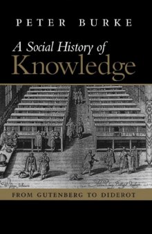 Social History of Knowledge From Gutenberg to Diderot