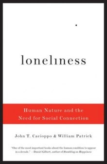 Loneliness: Human Nature and the Need for Social Connection