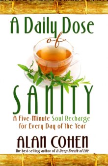 A Daily Dose of Sanity: A Five-Minute Soul Recharge for Every Day of the Year
