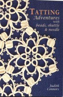 Tatting Adventures with Beads, Shuttle and Needle