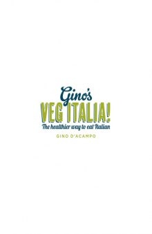 Gino's Veg Italia! : 100 Quick and easy vegetarian recipes