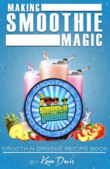 Making Smoothie Magic Smooth N Groove Recipe Book