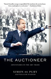 The Auctioneer: Adventures in the Art Trade by Simon de Pury