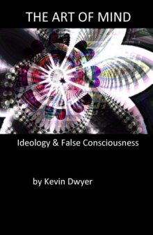 The Art of Mind: Ideology and False Consciousness