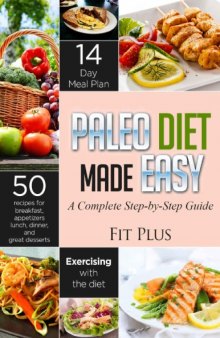 Delicious Recipes! (Paleo Diet Made Easy: A Step-by-Step Guide to the 14-Day Diet Plan for Beginners; Including 50)
