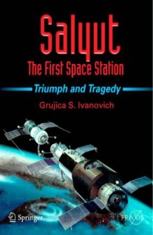 Salyut: The First Space Station: Triumph and Tragedy