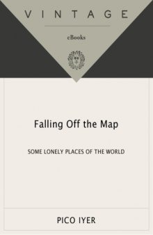 Falling Off the Map : Some Lonely Places of The World