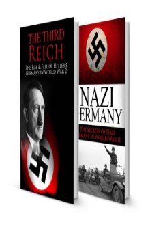 BOX SET #4 The Rise & Fall of the Third Reich and Hitler's Germany The Secrets of Nazi Germany in World War 2