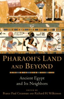 Pharaoh’s Land and Beyond.  Ancient Egypt and Its Neighbors