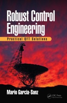 Robust Control Engineering.  Practical QFT Solutions