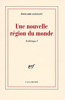 Une nouvelle région du monde. Esthétique I