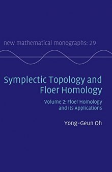Symplectic Topology and Floer Homology, Volume 2: Floer Homology and its Applications