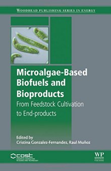 Microalgae-Based Biofuels and Bioproducts: From Feedstock Cultivation to End-Products