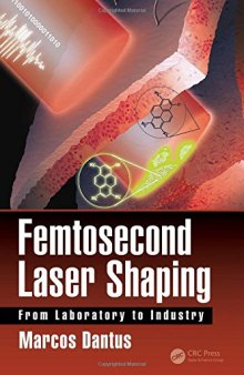 Femtosecond Laser Shaping: From Laboratory to Industry