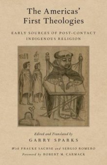 The Americas’ First Theologies: Early Sources of Post-Contact Indigenous Religion