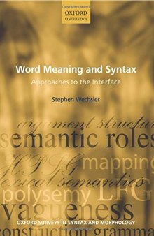 Word Meaning and Syntax: Approaches to the Interface