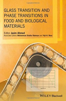 Glass Transition and Phase Transitions in Food and Biological Materials