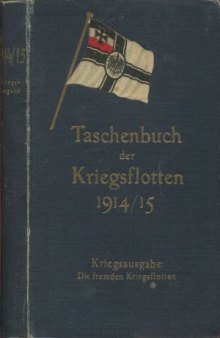 Taschenbuch der Kriegsflotten 19141915, Kriegsausgabe  Die Fremden Kriegsflotten