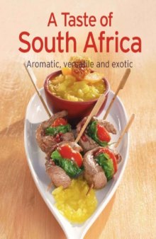 A Taste of South Africa Our 100 top recipes presented in one cookbook