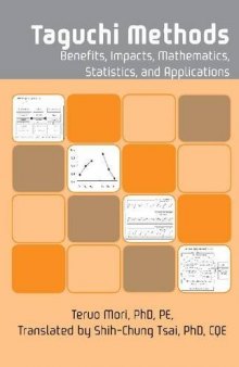 Taguchi Methods. Benefits, Impacts, Mathematics, Statistics and Applications