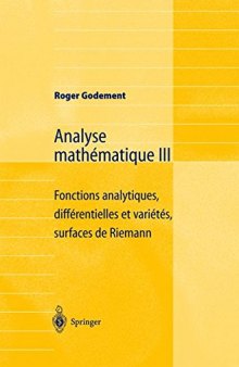 Analyse mathématique III. Fonctions analytiques, différentielles et variétés, surfaces de Riemann