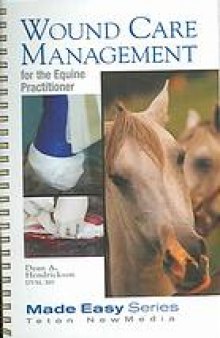 Wound care for the equine practitioner
