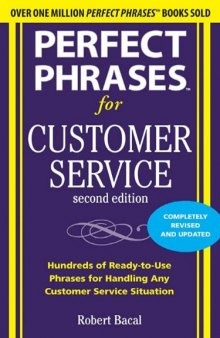 Perfect phrases for customer service : hundreds of ready-to-use phrases for handling any customer service situation